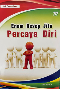 ENAM RESEP JITU PERCAYA DIRI